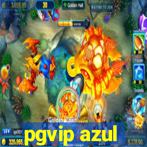 pgvip azul
